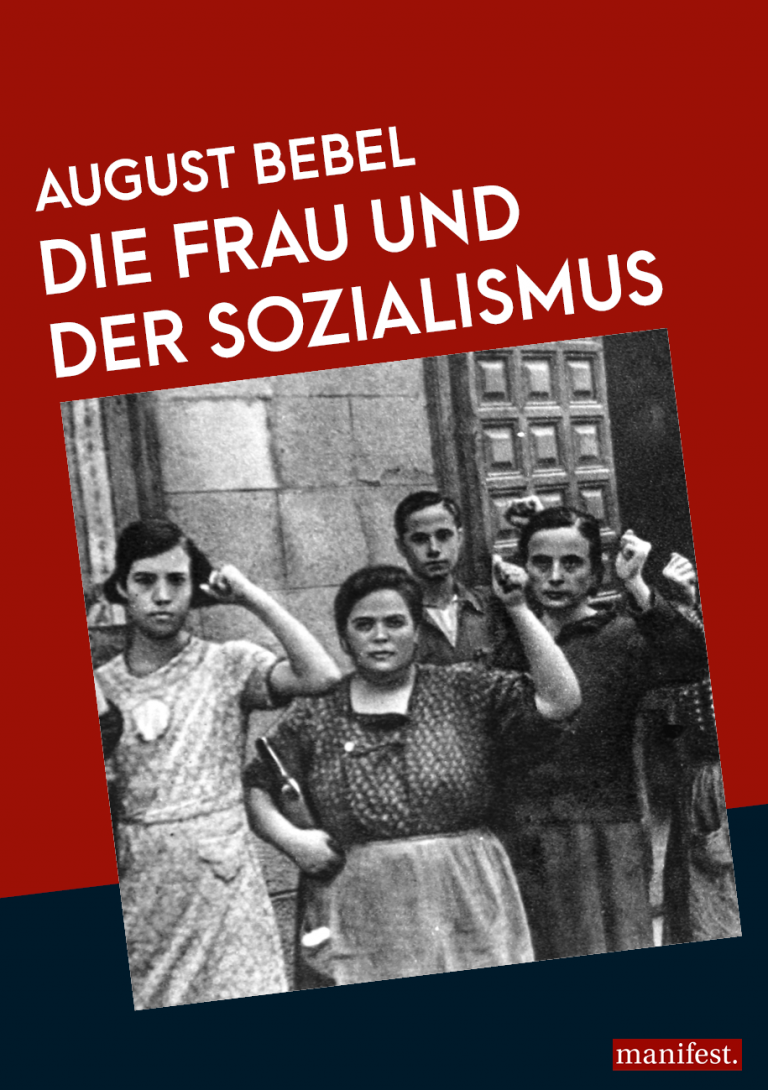 August Bebel: Die Frau Und Der Sozialismus | Sozialismus.info